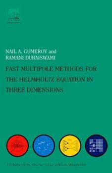 Hardcover Fast Multipole Methods for the Helmholtz Equation in Three Dimensions Book