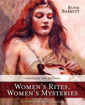 Paperback Women's Rites, Women's Mysteries: Intuitive Ritual Creation Book