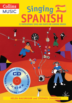 Paperback Singing Spanish (Book + CD): 22 Photocopiable Songs and Chants for Learning Spanish [Spanish] Book