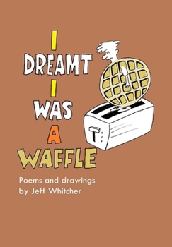 Hardcover I Dreamt I Was a Waffle Book