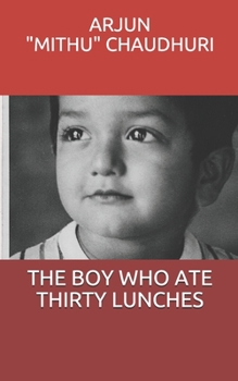 Paperback The Boy Who Ate Thirty Lunches Book