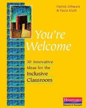 Paperback You're Welcome: 30 Innovative Ideas for the Inclusive Classroom Book