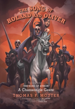The Song of Roland and Oliver: A Chanson de Geste
