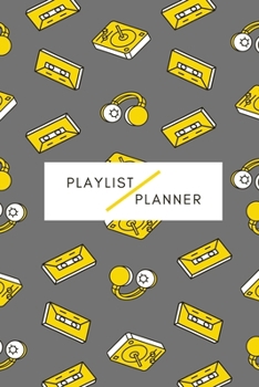 Paperback Yellow Cassette Playlist Planner: 100 PAGES - 6 x 9 Inch Playlist Journal - Create dream playlists Book