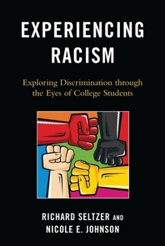Paperback Experiencing Racism: Exploring Discrimination through the Eyes of College Students Book
