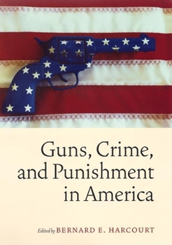 Hardcover Guns, Crime, and Punishment in America Book