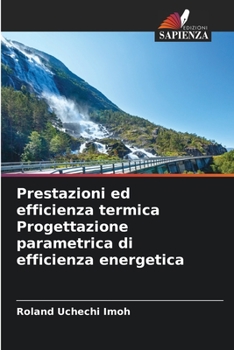 Paperback Prestazioni ed efficienza termica Progettazione parametrica di efficienza energetica [Italian] Book