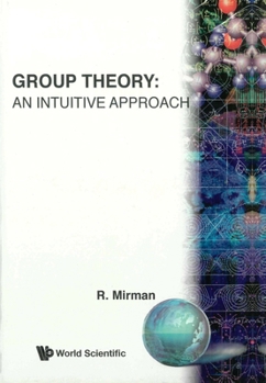 Paperback Group Theory: An Intuitive Approach Book