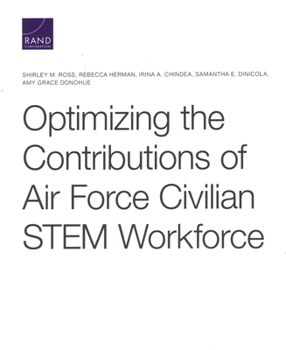 Paperback Optimizing the Contributions of Air Force Civilian Stem Workforce Book