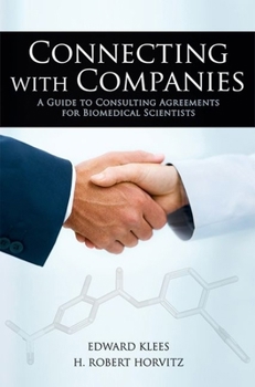 Hardcover Connecting with Companies: A Guide to Consulting Agreements for Biomedical Scientists Book