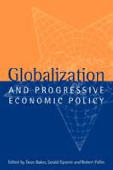 Paperback Globalization and Progressive Economic Policy Book