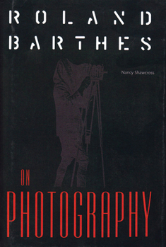 Hardcover Roland Barthes on Photography: The Critical Tradition in Perspective Book