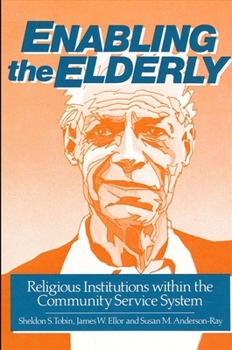 Paperback Enabling the Elderly: Religious Institutions Within the Community Service System Book