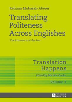 Hardcover Translating Politeness Across Englishes: The Princess and the Pea Book