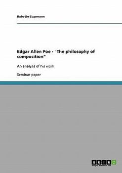 Paperback Edgar Allen Poe - The philosophy of composition: An analysis of his work Book