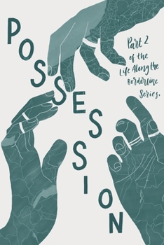 Paperback Possession: Part 2 of the Life Along The Borderline Series Book