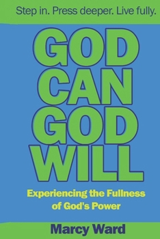 Paperback God Can God Will: Experiencing the Fullness of God's Power Book
