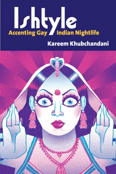 Paperback Ishtyle: Accenting Gay Indian Nightlife Book