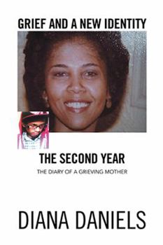 Paperback Grief and a New Identity: The Second Year: The Diary of a Grieving Mother Book