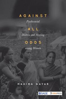 Hardcover Against All Odds: Psychosocial Distress and Healing Among Women Book