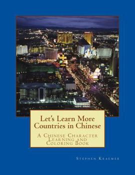 Paperback Let's Learn More Countries in Chinese: A Chinese Character Learning and Coloring Book