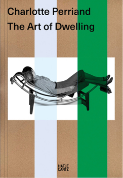Hardcover Charlotte Perriand: The Art of Dwelling Book