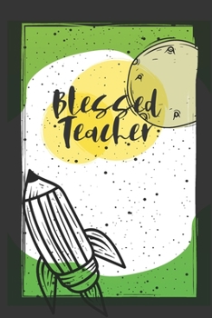 Paperback Blessed Teacher: Lesson Planner For Teachers - Undated Lesson Diary Book