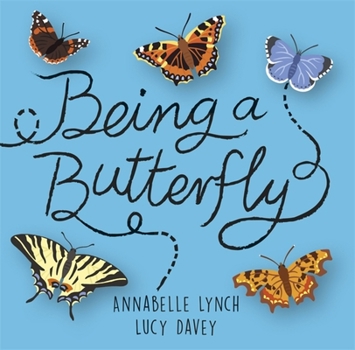 Hardcover Being a Minibeast: Being a Butterfly Book