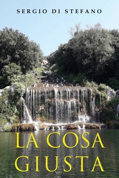 La cosa giusta (Italian Edition)