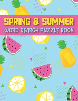 Spring & Summer Word Search Puzzle Book: Large Print Spring & Summer Vacation at the Beach and Ocean Lovers Word Find Puzzles For Adults, Teens and Women