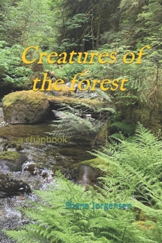Paperback Creatures of the forest: a chapbook Book