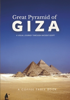 Paperback Great Pyramids of Giza: Egypt Coffee Table Book Showcasing Ancient Beauty Book