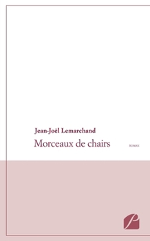 Paperback Morceaux de chairs [French] Book