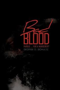 Paperback Bad Blood: Parole ... for a Murderer? Book