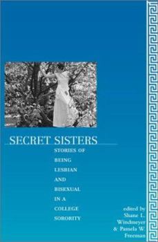 Paperback Secret Sisters: Stories of Being Lesbian and Bisexual in a College Sorority Book
