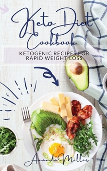 Hardcover Keto Diet Cookbook: Ketogenic recipes for rapid weight loss. Book