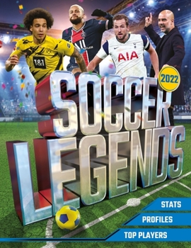 Paperback Soccer Legends 2022: The Top 100 Stars of the Modern Game Book