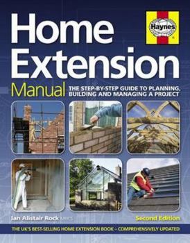 Hardcover Home Extension Manual: The step-by-step guide to planning, building and m Book