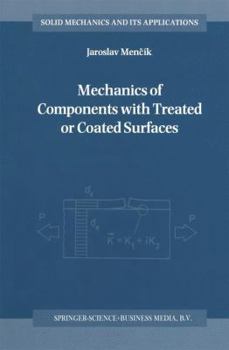Hardcover Mechanics of Components with Treated or Coated Surfaces Book