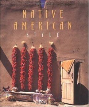 Hardcover Native American Style: Harmonious and Spiritual Interiors Book