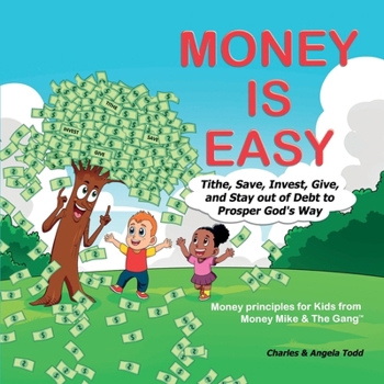 Paperback Money Is Easy: Tithe, Save, Invest, Give and Stay out of Debt to Prosper God's Way Book