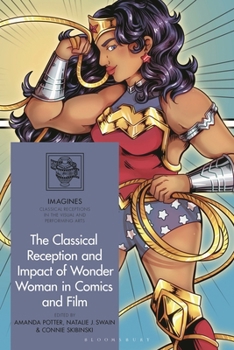 The Classical Reception and Impact of Wonder Woman in Comics and Film