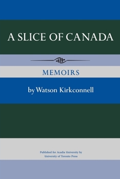 Paperback A Slice of Canada: Memoirs Book