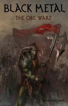 Paperback Black Metal: The Orc Wars Book