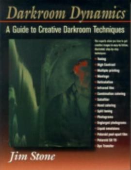 Paperback Darkroom Dynamics: A Guide to Creative Darkroom Techniques Book