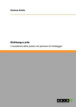 Paperback Dichtung e arte: L'eccedenza della poesia nel pensiero di Heidegger [Italian] Book