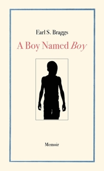 Paperback A Boy Named Boy: Growing Up Black in "Whitetown" During the 1960s, Hampstead, NC Book