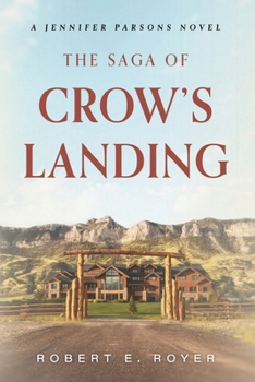 The Saga of Crow's Landing (A Jennifer Parsons Novel)
