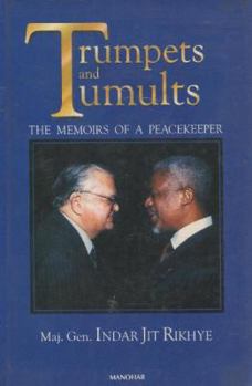 Paperback Trumpets and Tumults: The Memoirs of a Peacekeeper Book