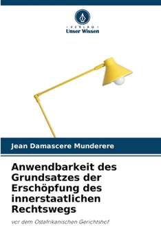 Paperback Anwendbarkeit des Grundsatzes der Erschöpfung des innerstaatlichen Rechtswegs [German] Book